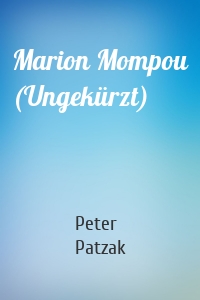 Marion Mompou (Ungekürzt)