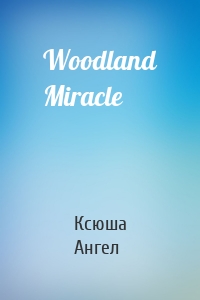 Woodland Miracle