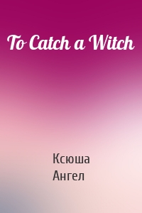 To Catch a Witch