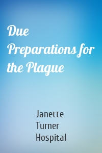 Due Preparations for the Plague