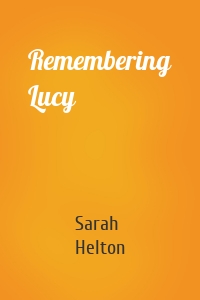 Remembering Lucy