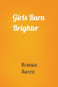 Girls Burn Brighter