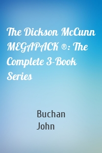 The Dickson McCunn MEGAPACK ®: The Complete 3-Book Series