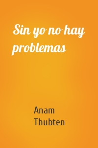 Sin yo no hay problemas