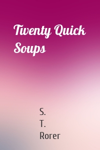 Twenty Quick Soups