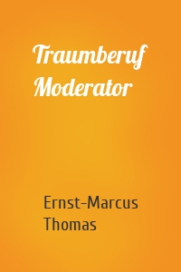 Traumberuf Moderator