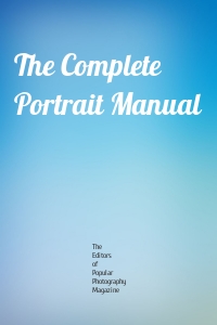 The Complete Portrait Manual