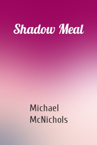 Shadow Meal