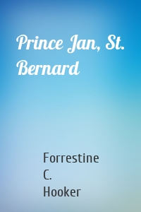 Prince Jan, St. Bernard