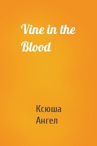 Vine in the Blood