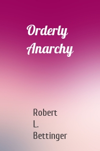Orderly Anarchy