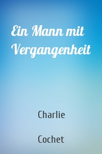 Ein Mann mit Vergangenheit