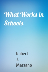 What Works in Schools