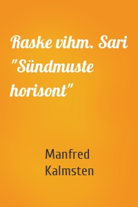 Raske vihm. Sari "Sündmuste horisont"