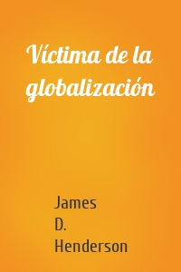 Víctima de la globalización