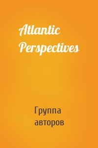 Atlantic Perspectives