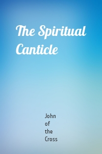 The Spiritual Canticle