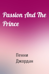 Passion And The Prince