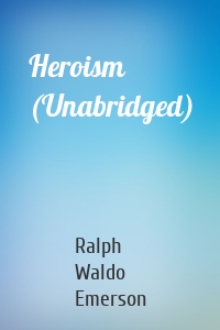 Heroism (Unabridged)