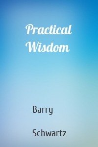 Practical Wisdom