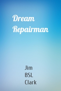 Dream Repairman