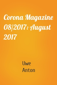 Corona Magazine 08/2017: August 2017
