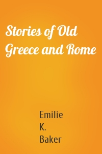 Stories of Old Greece and Rome