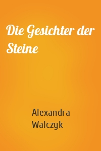 Die Gesichter der Steine