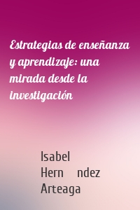 Estrategias de enseñanza y aprendizaje: una mirada desde la investigación