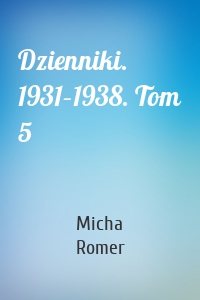 Dzienniki. 1931–1938. Tom 5