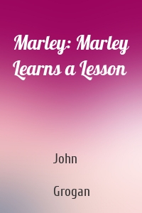 Marley: Marley Learns a Lesson