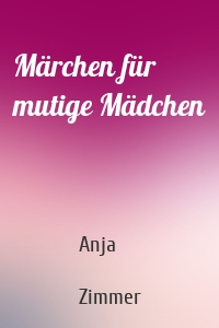 Märchen für mutige Mädchen