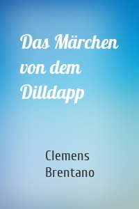 Das Märchen von dem Dilldapp