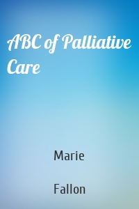 ABC of Palliative Care