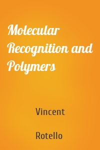 Molecular Recognition and Polymers