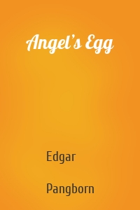 Angel’s Egg