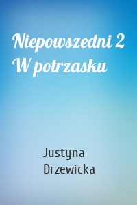 Niepowszedni 2 W potrzasku