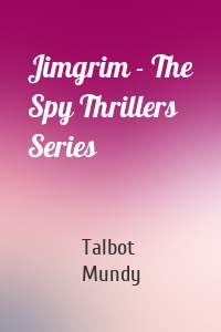 Jimgrim - The Spy Thrillers Series
