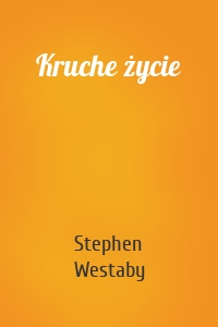 Kruche życie