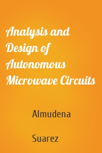 Analysis and Design of Autonomous Microwave Circuits