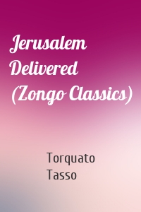 Jerusalem Delivered (Zongo Classics)