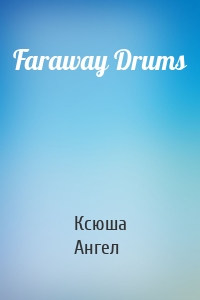 Faraway Drums