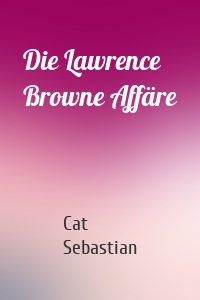 Die Lawrence Browne Affäre