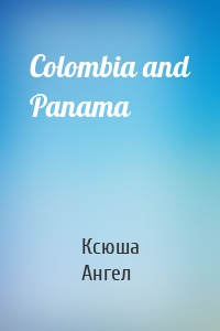 Colombia and Panama
