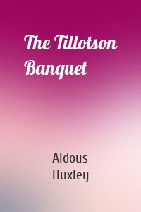 The Tillotson Banquet
