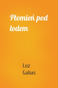 Płomień pod lodem