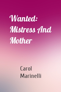 Wanted: Mistress And Mother