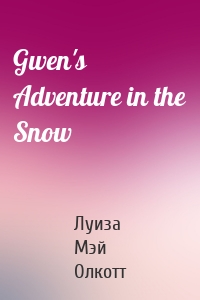 Gwen's Adventure in the Snow