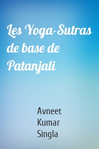 Les Yoga-Sutras de base de Patanjali