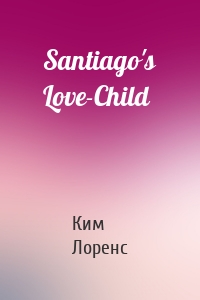 Santiago's Love-Child